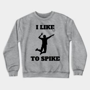 Mens Volleyball I like To Spike Volleyball Player Crewneck Sweatshirt